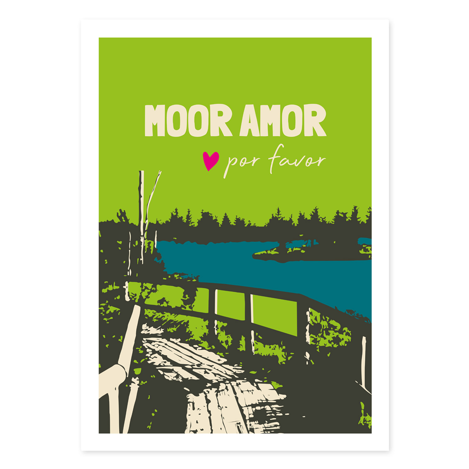 Print | Moor Amor, por favor | Hochmoor - limitiertes Poster 50 x 70 cm