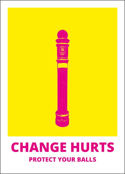 Print | Change Hurts | limitiertes Poster 50 x 70 cm